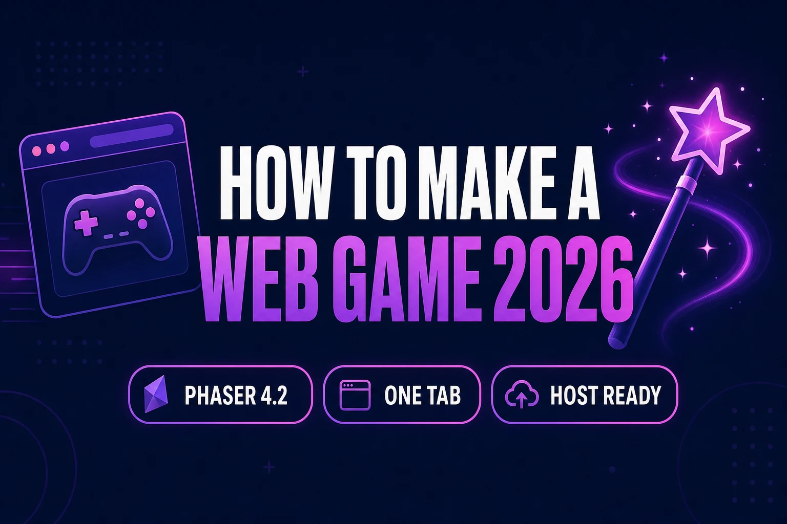 Host How to Make a Web Game (Browser AI 2026)