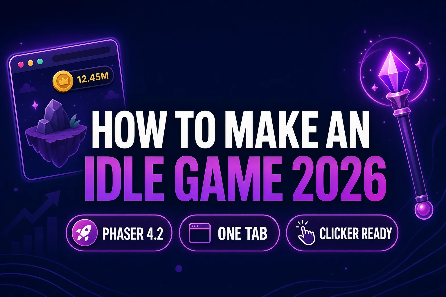 Tick How to Make an Idle Game (Browser AI 2026)